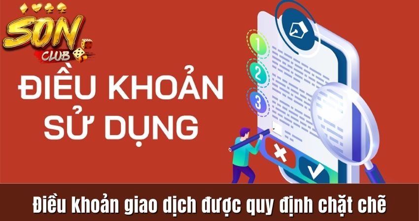 Điều khoản giao dịch được quy định chặt chẽ