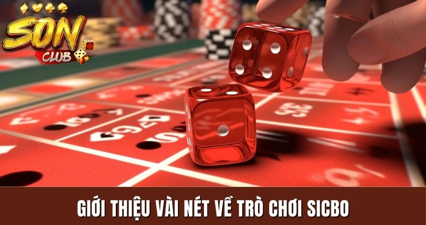 Giới thiệu vài nét về trò chơi Sicbo