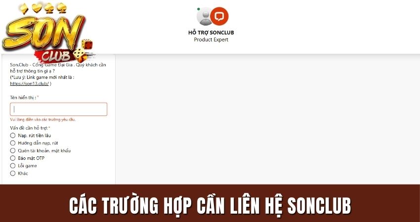 Một số tình huống bạn cần liên hệ Sonclub để nhận hỗ trợ